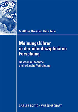 Kartonierter Einband Meinungsführer in der interdisziplinären Forschung von Matthias Dressler, Gina Telle