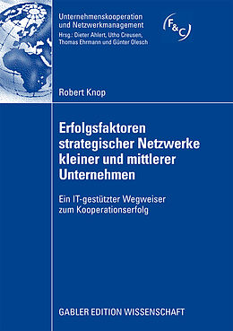 Kartonierter Einband Erfolgsfaktoren strategischer Netzwerke kleiner und mittlerer Unternehmen von Robert Knop