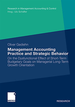 Kartonierter Einband Management Accounting Practice and Strategic Behavior von Oliver Gediehn