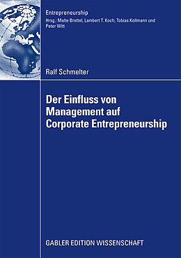 Kartonierter Einband Der Einfluss von Management auf Corporate Entrepreneurship von Ralf Schmelter