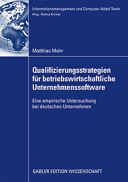 Kartonierter Einband Qualifizierungsstrategien für betriebswirtschaftliche Unternehmenssoftware von Matthias Mohr