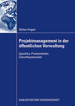 Kartonierter Einband Projektmanagement in der öffentlichen Verwaltung von Stefan Hagen