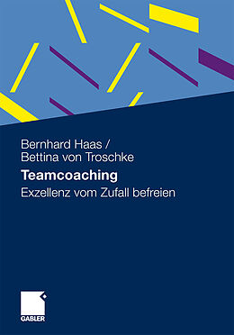 Kartonierter Einband Teamcoaching von Bernhard Haas, Bettina von Troschke