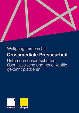 Kartonierter Einband Crossmediale Pressearbeit von Wolfgang Immerschitt