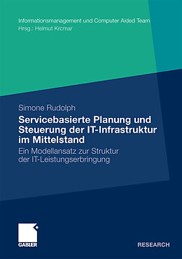 Kartonierter Einband Servicebasierte Planung und Steuerung der IT-Infrastruktur im Mittelstand von Simone Rudolph