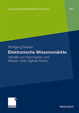 Kartonierter Einband Elektronische Wissensmärkte von Wolfgang Maass