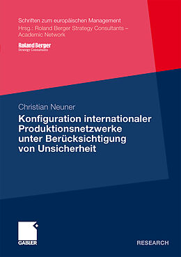 Kartonierter Einband Konfiguration internationaler Produktionsnetzwerke unter Berücksichtigung von Unsicherheit von Christian Neuner