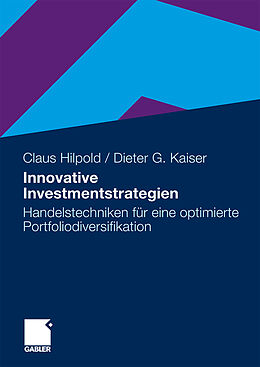 Fester Einband Innovative Investmentstrategien von Claus Hilpold, Dieter G. Kaiser