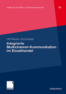 Kartonierter Einband Integrierte Multichannel-Kommunikation im Einzelhandel von Ulf-Marten Schmieder