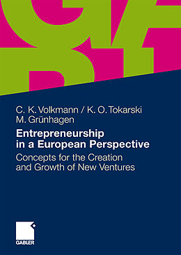 Kartonierter Einband Entrepreneurship in a European Perspective von Christine K. Volkmann, Kim Oliver Tokarski, Marc Grünhagen