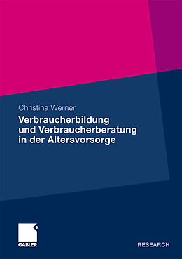 Kartonierter Einband Verbraucherbildung und Verbraucherberatung in der Altersvorsorge von Christina Werner