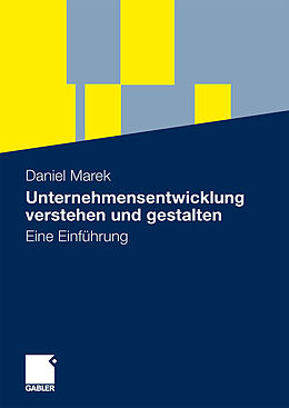 Kartonierter Einband Unternehmensentwicklung verstehen und gestalten von Daniel Marek