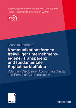 Kartonierter Einband Kommunikationsformen freiwilliger unternehmenseigener Transparenz und fundamentale Kapitalmarkteffekte von Joachim Lammert