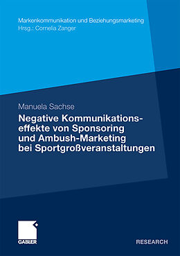 Kartonierter Einband Negative Kommunikationseffekte von Sponsoring und Ambush-Marketing bei Sportgroßveranstaltungen von Manuela Sachse