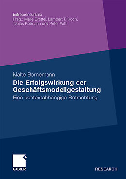 Kartonierter Einband Die Erfolgswirkung der Geschäftsmodellgestaltung von Malte Bornemann