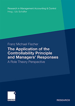 Couverture cartonnée The Application of the Controllability Principle and Managers  Responses de Franz Michael Fischer