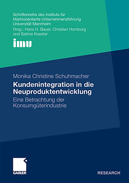 Kartonierter Einband Kundenintegration in die Neuproduktentwicklung von Monika Christine Schuhmacher
