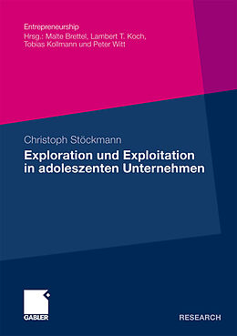 Kartonierter Einband Exploration und Exploitation in adoleszenten Unternehmen von Christoph Stöckmann
