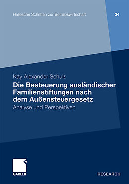 Kartonierter Einband Die Besteuerung ausländischer Familienstiftungen nach dem Außensteuergesetz von Kay Alexander Schulz