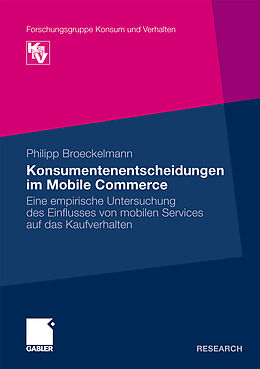 Kartonierter Einband Konsumentenentscheidungen im Mobile Commerce von Philipp Broeckelmann