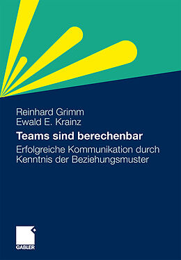 Kartonierter Einband Teams sind berechenbar von Reinhard Grimm, Ewald E. Krainz