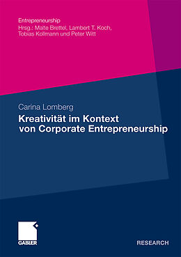 Kartonierter Einband Kreativität im Kontext von Corporate Entrepreneurship von Carina Lomberg