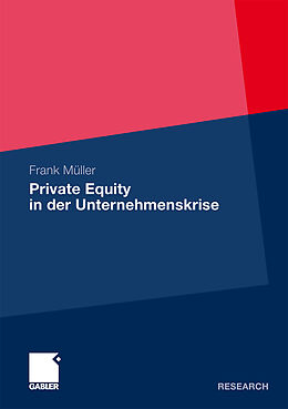 Kartonierter Einband Private Equity in der Unternehmenskrise von Frank Müller