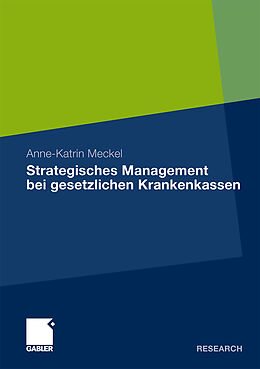Kartonierter Einband Strategisches Management bei gesetzlichen Krankenkassen von Anne-Katrin Meckel