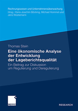 Kartonierter Einband Eine ökonomische Analyse der Entwicklung der Lageberichtsqualität von Thomas Stein