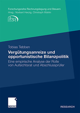 Kartonierter Einband Vergütungsanreize und opportunistische Bilanzpolitik von Tobias Tebben
