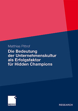 Kartonierter Einband Die Bedeutung der Unternehmenskultur als Erfolgsfaktor für Hidden Champions von Matthias Pittrof
