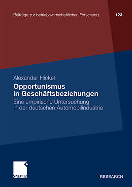 Kartonierter Einband Opportunismus in Geschäftsbeziehungen von Alexander Hickel