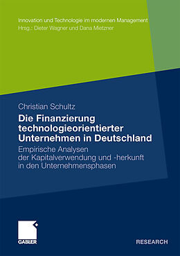 Kartonierter Einband Die Finanzierung technologieorientierter Unternehmen in Deutschland von Christian Schultz