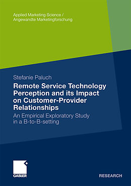 Kartonierter Einband Remote Service Technology Perception and its Impact on Customer-Provider Relationships von Stefanie Paluch