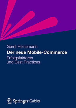 Kartonierter Einband Der neue Mobile-Commerce von Gerrit Heinemann