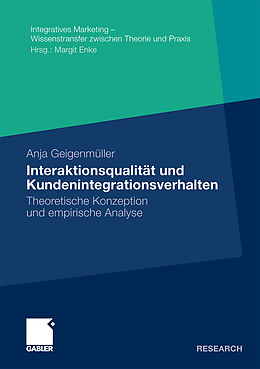 Kartonierter Einband Interaktionsqualität und Kundenintegrationsverhalten von Anja Geigenmüller