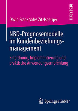 Kartonierter Einband NBD-Prognosemodelle im Kundenbeziehungsmanagement von David Zitzlsperger