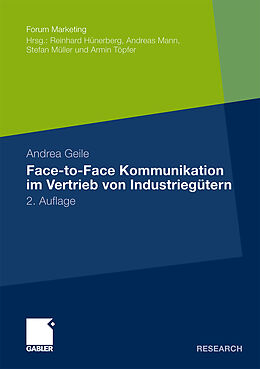 Kartonierter Einband Face-to-Face Kommunikation im Vertrieb von Industriegütern von Andrea Geile