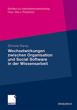 Kartonierter Einband Wechselwirkungen zwischen Organisation und Social Software in der Wissensarbeit von Simone Kansy