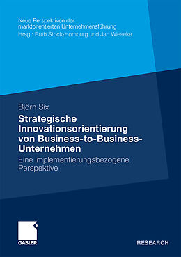 Kartonierter Einband Strategische Innovationsorientierung von Business-to-Business-Unternehmen von Björn Six