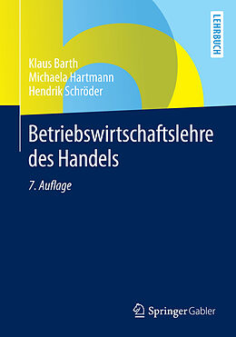 Kartonierter Einband Betriebswirtschaftslehre des Handels von Klaus Barth, Michaela Hartmann, Hendrik Schröder