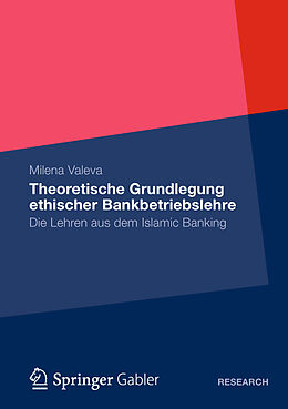 Kartonierter Einband Theoretische Grundlegung ethischer Bankbetriebslehre von Milena Valeva