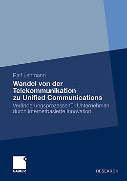 Kartonierter Einband Wandel von der Telekommunikation zu Unified Communications von Ralf Lehmann