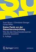 E-Book (pdf) Keine Panik vor der Steuerberaterprüfung von Sven Braun, Christiane Stenger, Jonas Ritter