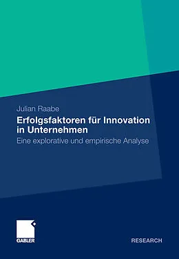 E-Book (pdf) Erfolgsfaktoren für Innovation in Unternehmen von Julian Raabe