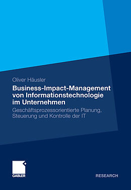 E-Book (pdf) Business-Impact-Management von Informationstechnologie im Unternehmen von Häusler Oliver
