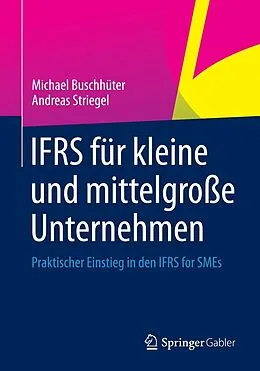 E-Book (pdf) IFRS für kleine und mittelgroße Unternehmen von Michael Buschhüter, Andreas Striegel