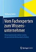 E-Book (pdf) Vom Fachexperten zum Wissensunternehmer von Wolfgang Reiber
