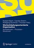 E-Book (pdf) Wertschöpfungsorientierte Organisation von Norbert Bach, Carsten Brehm, Wolfgang Buchholz