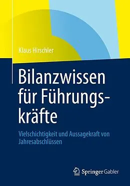 E-Book (pdf) Bilanzwissen für Führungskräfte von Klaus Hirschler